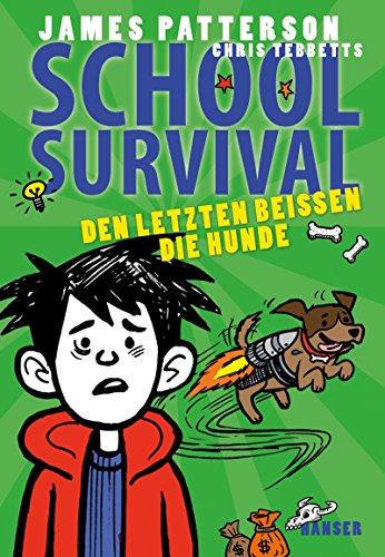 School Survival - Den Letzten beißen die Hunde (School Survival, 7, Band 7) von Hanser, Carl GmbH + Co.